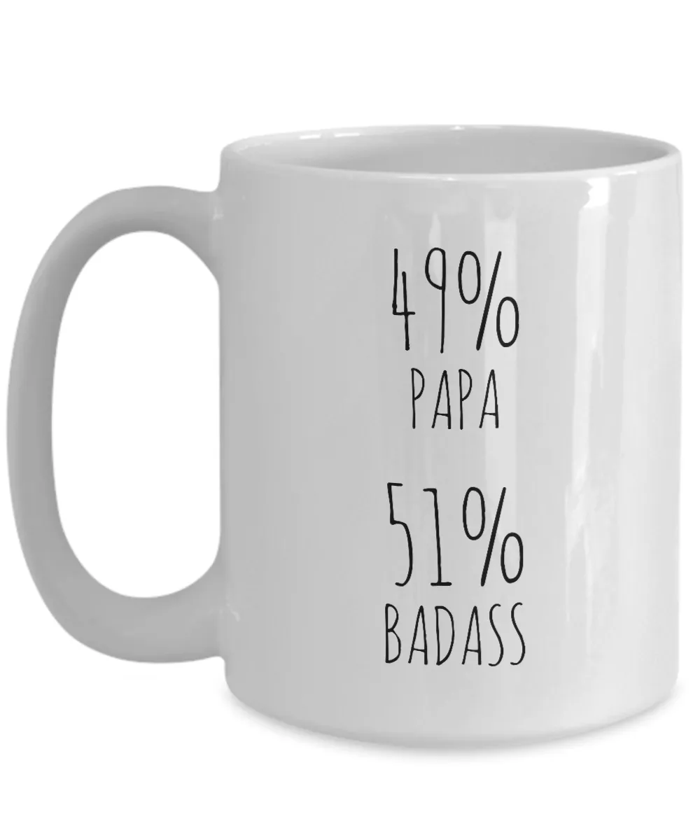 49% Papa 51% Badass Mug Coffee Cup Funny Gift For Father’s Day