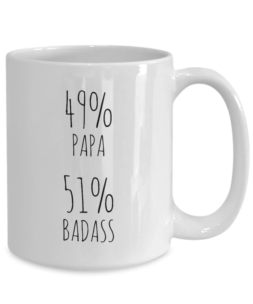 49% Papa 51% Badass Mug Coffee Cup Funny Gift For Father’s Day