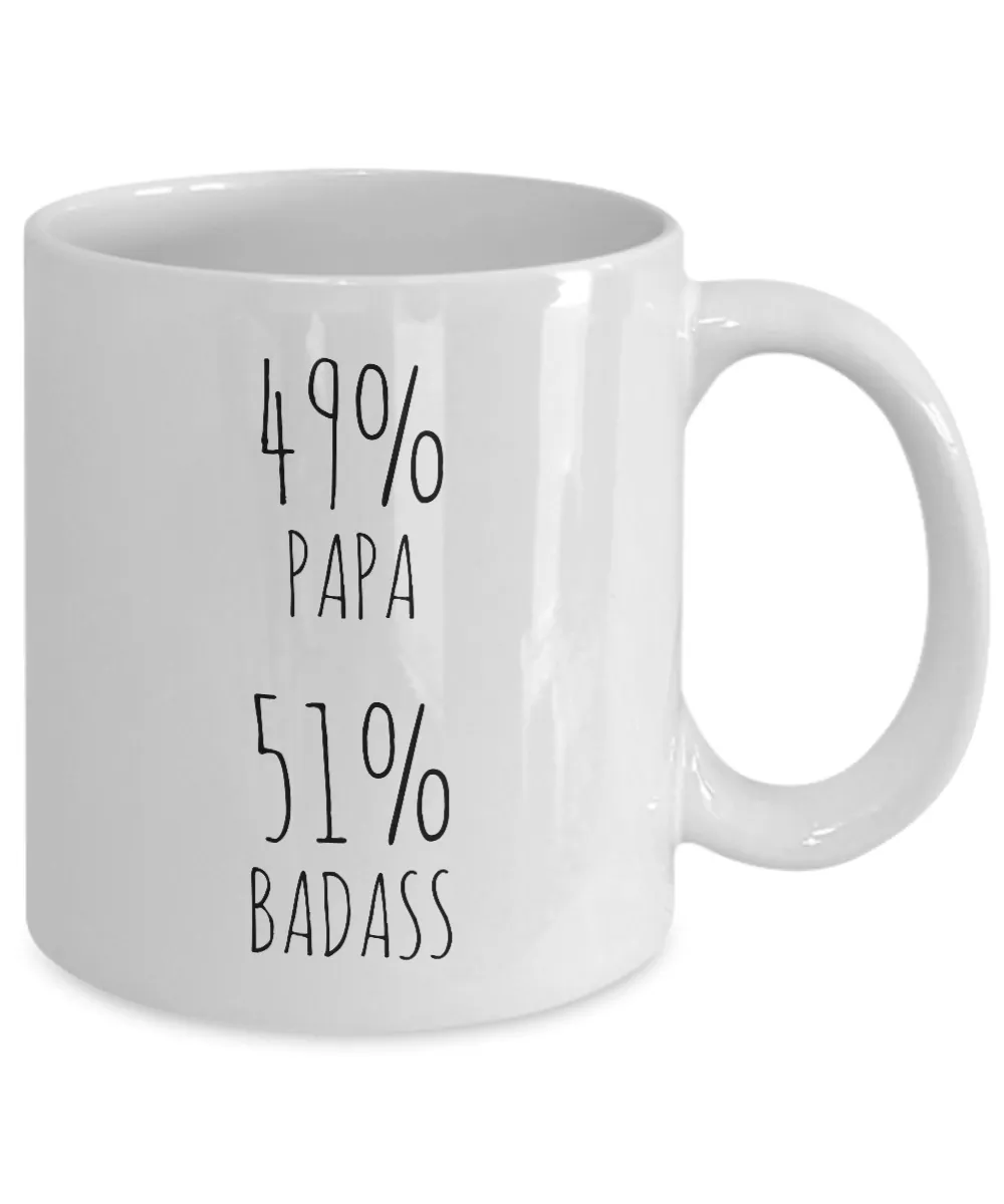49% Papa 51% Badass Mug Coffee Cup Funny Gift For Father’s Day
